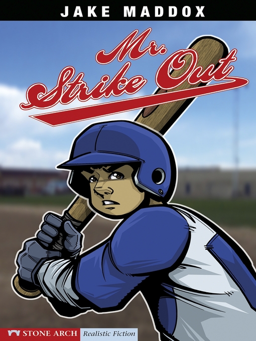 Title details for Mr. Strike Out by Jake Maddox - Wait list